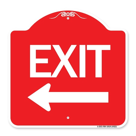 Signmission Designer Series Sign-Exit W/ Left Arrow, Red & White Aluminum Sign, 18" H, 18" L, RW-1818-24521 A-DES-RW-1818-24521
